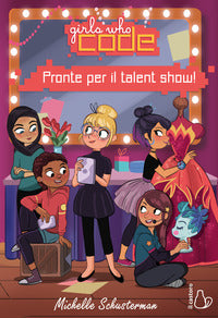 Girls who code - pronte per il talent show ! 