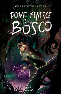 Dove finisce il bosco 