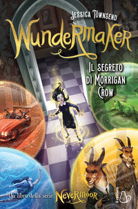 Wundermaker - il segreto di morrigan crow 