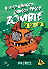 Mio grosso grasso pesce zombie polposition 