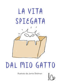 Vita spiegata dal mio gatto 