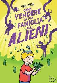 Come vendere la tua famiglia agli alieni 