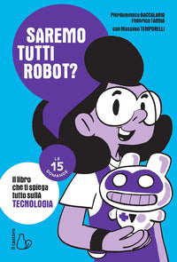 Saremo tutti robot? le 15 domande 