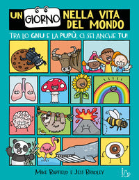 Giorno nella vita del mondo - tra lo gnu e la pupu' ci sei anche tu ! 