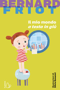 Mio mondo a testa in giu' 