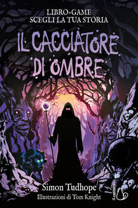 Cacciatore di ombre - libro game 