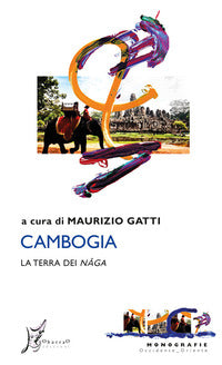 Cambogia - la terra dei naga 