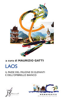 Laos - il paese del milione di elefanti e dell'ombrello bianco 
