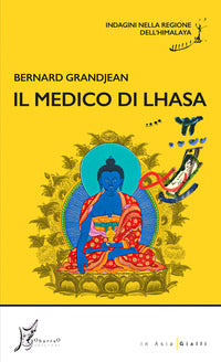Medico di lhasa - indagini nella regione dell'himalaya 