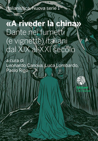A riveder la china - dante nei fumetti e vignette italiani dal xix al xxi secolo 