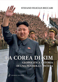 Corea di kim - geopolitica e storia di una penisola contesa 