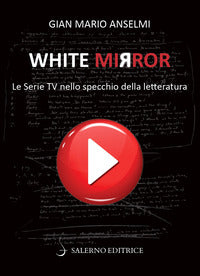 White mirror - le serie tv nello specchio della letteratura 