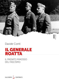 Generale roatta - il passato rimosso del fascismo 