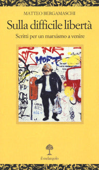 Sulla difficile liberta' 