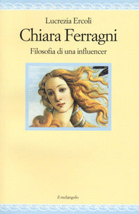 Chiara ferragni - filosofia di una influencer 