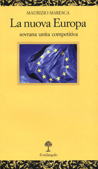 Nuova europa - sovrana unita competitiva 