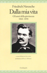 Dalla mia vita - gli anni della giovinezza 1844 - 1858 