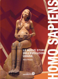 Homo sapiens - le nuove storie dell'evoluzione umana 