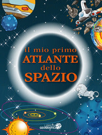 Mio primo atlante dello spazio 