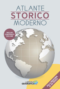 Atlante storico moderno - dalla preistoria al xxi secolo con aggiornamenti online 