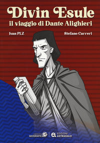 Divin esule - il viaggio di dante alighieri 