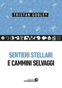 Sentieri stellari e cammini selvaggi 