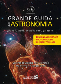 Grande guida dell'astronomia - pianeti stelle costellazioni galassie 