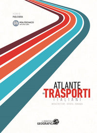 Atlante dei trasporti italiani - infrastrutture offerta domanda 