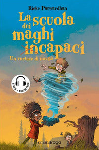 Scuola dei maghi incapaci - un vortice di novita' - con audiolibro 