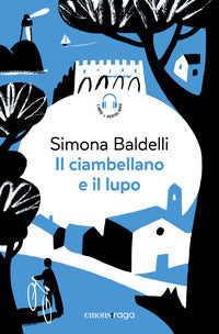 Ciambellano e il lupo - con audiolibro 