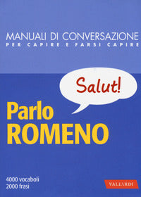 Parlo romeno - manuali di conversazione 
