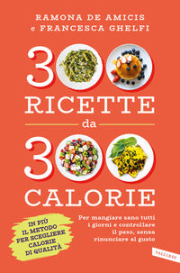 300 ricette da 300 calorie 