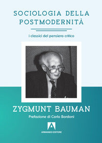 Sociologia della postmodernita' - i classici del pensiero critico 