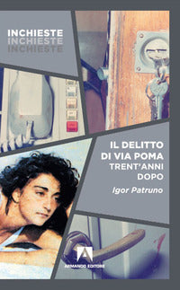 Delitto di via poma trent'anni dopo (il) 
