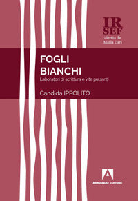 Fogli bianchi - laboratori di scrittura e vite pulsanti 
