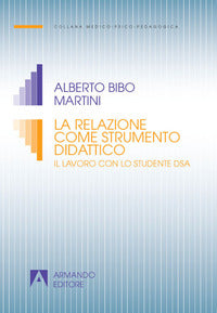 Relazione come strumento didattico - il lavoro con lo studente dsa 