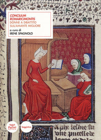 Concilium romaricimontis - donne a dibattito sull'amante migliore 