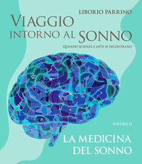 Viaggio intorno al sonno quando scienza e arte si incontrano 2 la medicina del sonno 