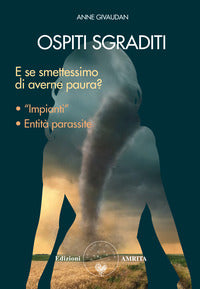 Ospiti sgraditi - e se smettessimo di avere paura ? 