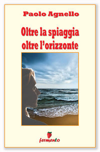 Oltre la spiaggia oltre l'orizzonte 