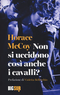 Non si uccidono cosi' anche i cavalli ? 