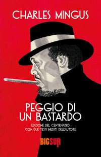 Peggio di un bastardo - l'autobiografia 