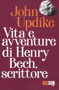 Vita e avventure di henry bech scrittore 