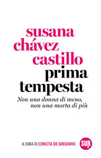 Prima tempesta - non una donna di meno, non una morta di piu' 