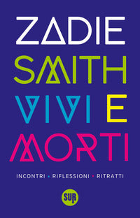 Vivi e morti - incontri riflessioni ritratti 