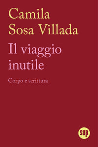 Viaggio inutile - corpo e scrittura 