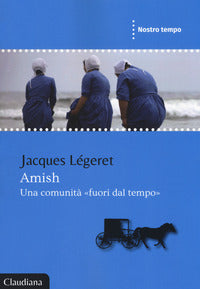 Amish - una comunita' fuori dal tempo 