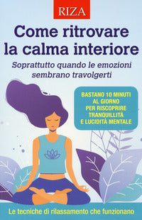 Come ritrovare la calma interiore 