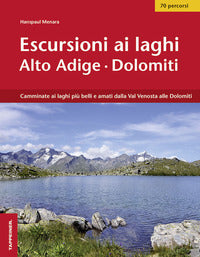 Escursioni ai laghi alto adige dolomiti 