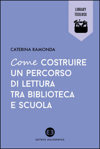 Come costruire un percorso di lettura tra biblioteca e ragazzi 
